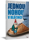 Jednou nohou v blázinci